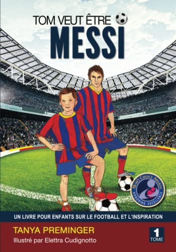 Tom veut être Messi: Un livre pour enfants sur le football e